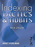 Indexing Tactics & Tidbits